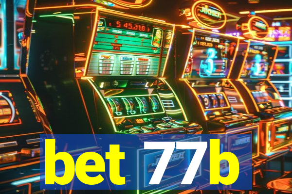 bet 77b
